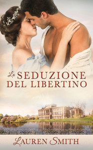 La Seduzione del Libertino (2) (Italian Edition) La Seduzione del Libertino (2) (Italian Edition)