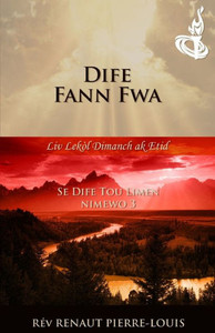 Dife Fann Fwa: Tòch Nimewo 3 (Haitian Edition) Dife Fann Fwa: Tòch Nimewo 3 (Haitian Edition)