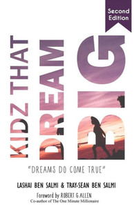 Kidz That Dream Big: Dreams Do Come True Kidz That Dream Big: Dreams Do Come True