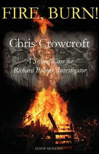 Fire, Burn!: A Second Case for Richard Palmer, Investigator (2) Fire, Burn!: A Second Case for Richard Palmer, Investigator (2)