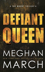 Defiant Queen (Mount Trilogy) Defiant Queen (Mount Trilogy)