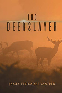 The Deerslayer The Deerslayer