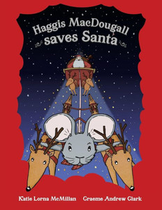 Haggis MacDougall saves Santa Haggis MacDougall saves Santa