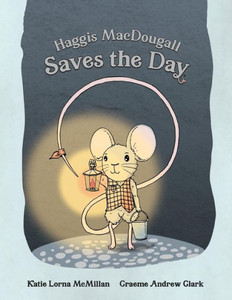 Haggis MacDougall Saves the Day Haggis MacDougall Saves the Day