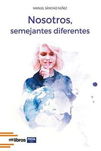 Nosotros, semejantes diferentes (Ites) (Spanish Edition)