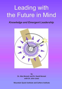 Leading with the Future in Mind: Knowledge and Emergent Leadership Leading with the Future in Mind: Knowledge and Emergent Leadership