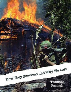 How They Survived and Why We Lost: Central Intelligence Agency Analysis, 1966: The Vietnamese Communists' Will to Persist