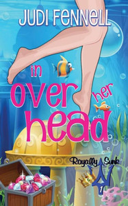In Over Her Head (Royally Sunk) In Over Her Head (Royally Sunk)