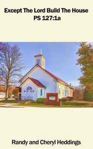 Except the Lord Build the House: PS 127:1a
