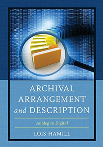 Archival Arrangement and Description Archival Arrangement and Description