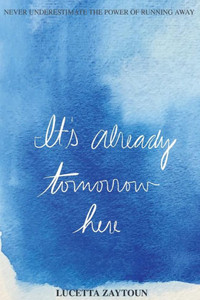 It's Already Tomorrow Here: Never Underestimate the Power of Running Away It's Already Tomorrow Here: Never Underestimate the Power of Running Away