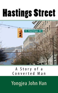 Hastings Street: A Story of a Converted Man Hastings Street: A Story of a Converted Man