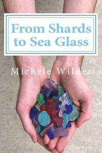 From Shards to Sea Glass: A Novel