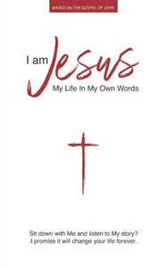 I Am Jesus: My Life in My Own Words