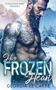 His Frozen Heart His Frozen Heart
