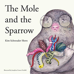 The Mole And The Sparrow: Educational children’s story book The Mole And The Sparrow: Educational children’s story book
