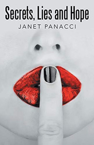 Secrets, Lies and Hope Secrets, Lies and Hope