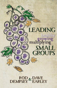Leading Healthy, Growing, Multiplying, Small Groups Leading Healthy, Growing, Multiplying, Small Groups
