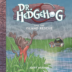 Dr Hedgehog and the Island Rescue Dr Hedgehog and the Island Rescue