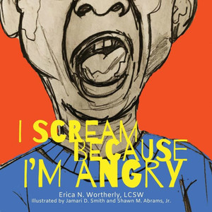 I Scream Because I'm Angry (Natural Feelings) I Scream Because I'm Angry (Natural Feelings)