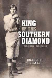 King of the Southern Diamond: No Hits, No Runs King of the Southern Diamond: No Hits, No Runs