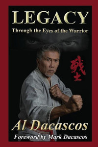 Legacy: Through the Eyes of the Warrior Legacy: Through the Eyes of the Warrior