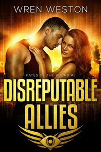 Disreputable Allies (Fates of the Bound)