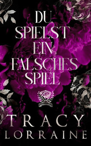 Du Spielst Ein Falsches Spiel: Eine Dark College Bully Romanze (Maddison Kings Universität) (German Edition)