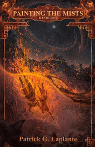 Kindling: Book 6 of Painting the Mists