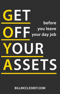 Get Off Your Assets: before you leave your day job Get Off Your Assets: before you leave your day job