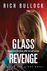 Glass Revenge (Glass and Stone) Glass Revenge (Glass and Stone)