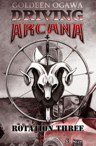 Driving Arcana: Rotation Three (Driving Arcana Rotations) Driving Arcana: Rotation Three (Driving Arcana Rotations)