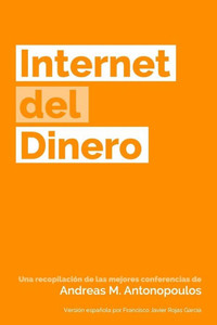 Internet del Dinero (The Internet of Money) (Spanish Edition) Internet del Dinero (The Internet of Money) (Spanish Edition)