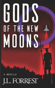 Gods of the New Moons (Songs at the End of the World)