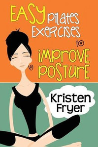 Easy Pilates Exercises to Improve Posture
