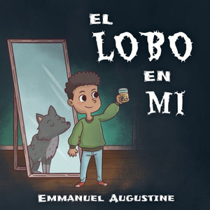 El Lobo en Mi (Spanish Edition) El Lobo en Mi (Spanish Edition)
