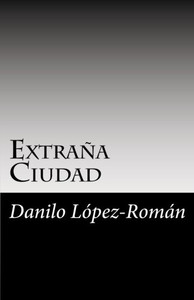 Extraña Ciudad (Spanish Edition) Extraña Ciudad (Spanish Edition)