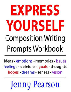 Express Yourself Composition Writing Prompts Workbook