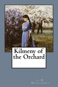 Kilmeny of the Orchard