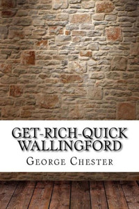 Get-Rich-Quick Wallingford Get-Rich-Quick Wallingford