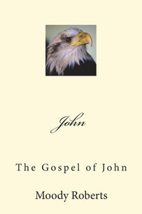 John: The Gospel of John John: The Gospel of John