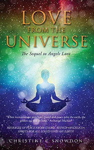 Love from the Universe: The Sequel to Angels' Love : The Sequel to Angels in Love : The Sequel Love from the Universe: The Sequel to Angels' Love : The Sequel to Angels in Love : The Sequel
