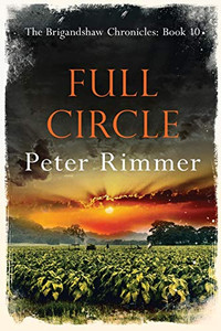 Full Circle: A captivating historical come to life series (The Brigandshaw Chronicles) Full Circle: A captivating historical come to life series (The Brigandshaw Chronicles)