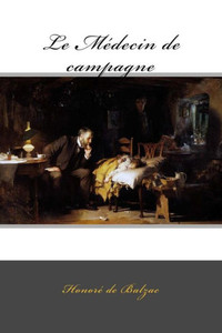 Le Médecin de campagne (French Edition)