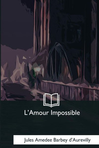 L'Amour Impossible (French Edition)