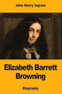 Elizabeth Barrett Browning Elizabeth Barrett Browning