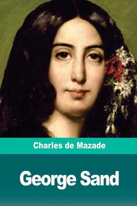 George Sand (French Edition) George Sand (French Edition)