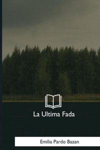 La Ultima Fada (Spanish Edition) La Ultima Fada (Spanish Edition)