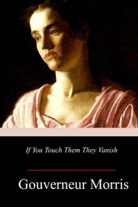 If You Touch Them They Vanish If You Touch Them They Vanish