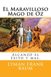 El Maravilloso Mago de Oz (Spanish Edition) El Maravilloso Mago de Oz (Spanish Edition)